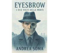 EYESBROW: I DUE VOLTI DELLA MORTE