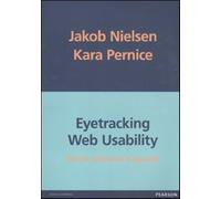 Eyetracking web usability. Siti che catturano lo sguardo - Nielsen Jakob, ...