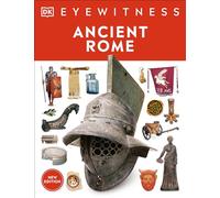 Eyewitness Ancient Rome: Discover one of history's greatest civilizations