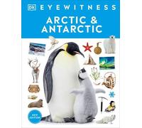 Eyewitness Arctic and Antarctic (Copertina rigida) DK Eyewitness