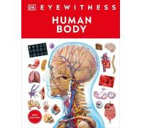Eyewitness Human Body (Copertina rigida) DK Eyewitness