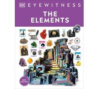 Eyewitness The Elements (Copertina rigida) DK Eyewitness