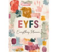 EYFS Everything Planner: An All-in-One Early Years Planning, Curriculum, Assessment and Classroom Record Book for the Full School Year