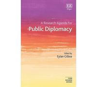 Eytan Gilboa A Research Agenda for Public Diplomacy (Copertina rigida)