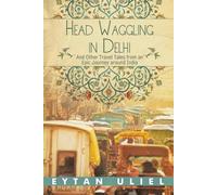 Eytan Uliel Head Waggling in Delhi (Tascabile)