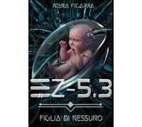 Ez-5.3: Figlia di nessuno