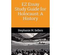 EZ Essay Study Guide for Holocaust: A History