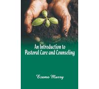 Ezamo Murry An Introduction to Pastoral Care and Counseling (Tascabile)