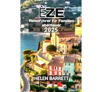 Èze Reiseführer für Familienabenteuer 2025