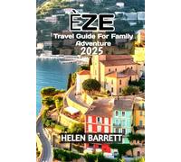 Èze Travel Guide For Family Adventure 2025