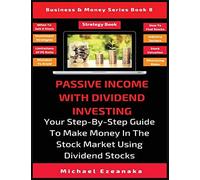 Ezeanaka Michael-Passive Income W/Dividend Inve BOOK NUOVO