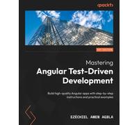Ezéchiel Amen AGBLA Mastering Angular Test-Driven Development (Tascabile)