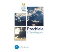 Ezechiele. Il Dio della gloria