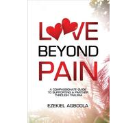Ezekiel Agboola Love Beyond Pain (Tascabile)