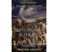 Ezekiel Ben Buzi Scriptural Research Septuagint's Ezekiel and the B (Tascabile)