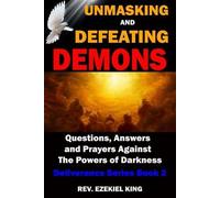 Ezekiel King Unmasking and Defeating Demons (Tascabile) Deliverance