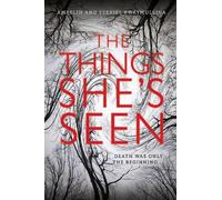 Ezekiel Kwaymullina Ambelin Kwaymullina The Things She's Seen (Tascabile)