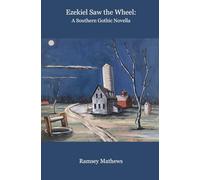 Ezekiel Saw the Wheel: A Southern Gothic Novella