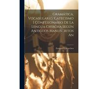 Ezequiel Uricoe Gramática, Vocabulario, Catecismo i Confesionario de (Tascabile)