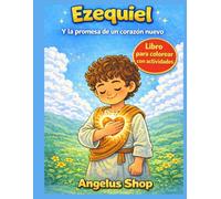 Ezequiel y la promesa de un corazón nuevo: Libro para colorear con actividades