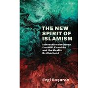 Ezgi Basaran The New Spirit of Islamism (Tascabile)