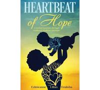 Ezinwanne Lilian Ozuloha Heartbeat of Hope (Tascabile)
