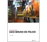 Ezio Bruno De Felice. Architetto