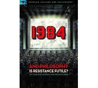 Ezio Di Nucci 1984 and Philosophy (Tascabile) Popular Culture and Philosophy