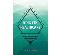 Ezio Di Nucci Ethics in Healthcare (Copertina rigida)