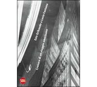 Ezio Gribaudo e Lucio Fontana. Cronaca di un viaggio americano. Ediz. italiana e inglese