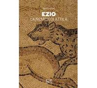 Ezio. La nemesi di Attila