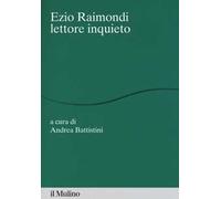 Ezio Raimondi lettore inquieto