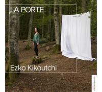 Ezko Kikoutchi Ezko Kikoutchi: La Porte (CD) Album