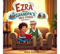 Ezra and His Grandpa: Bible Stories for Ages 4-7