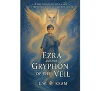 Ezra and the Gryphon of the Veil