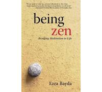 Ezra Bayda Being Zen (Tascabile)