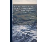 Ezra E Eby A Biographical History of Waterloo Township and Ot (Copertina rigida)