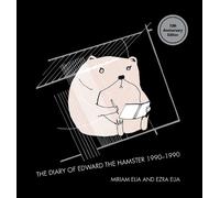 Ezra Elia Miriam Elia The Diary of Edward the Hamster (Copertina rigida)