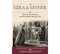 EZRA & ESTHER: Revival, Restoration, and the Hidden Hand of God