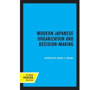 Ezra F. Vogel Modern Japanese Organization and Decision-Making (Tascabile)
