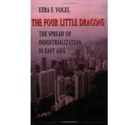Ezra F. Vogel The Four Little Dragons (Tascabile) Edwin O. Reischauer Lectures