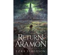 Ezra Ferguson Return to Aramon - A New Moon (Copertina rigida) Return to Aramon
