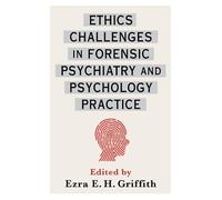 Ezra Griffith Ethics Challenges in Forensic Psychiatry and Ps (Copertina rigida)