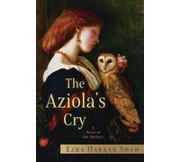 Ezra Harker Shaw The Aziola's Cry (Tascabile)
