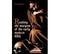 Ezra Horbury Reading the Margins of the Early Modern Bible (Copertina rigida)