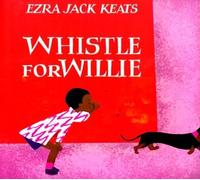 Ezra Jack Keats Whistle for Willie (Copertina rigida)