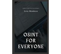 Ezra Mendoza OSINT for Everyone (Tascabile)