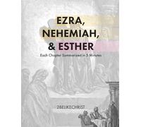 Ezra, Nehemiah, and Esther - In 5 Minutes: A Daily Bible Study Through Each Chapter of Ezra, Nehemiah, and Esther