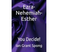 Ezra-Nehemiah-Esther: You Decide!