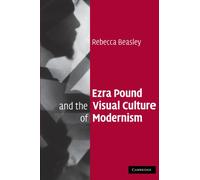 Ezra Pound and the Visual Culture of Modernism